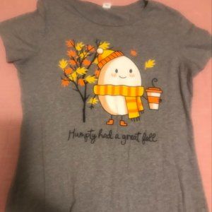 Humpty Had a Great Fall t shirt